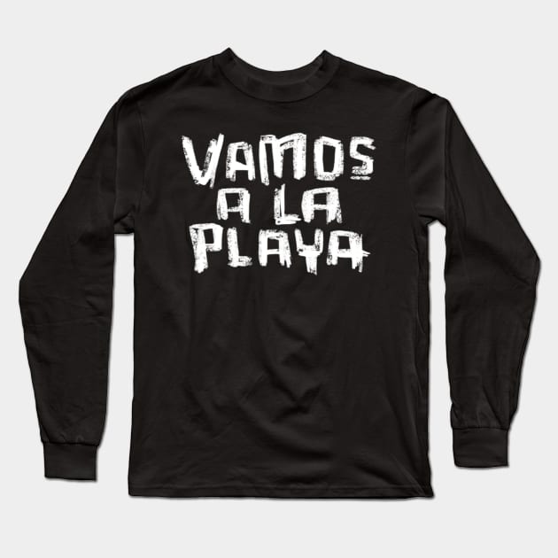 Vacay Mode: Vamos A La Playa Long Sleeve T-Shirt by badlydrawnbabe